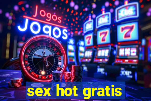 sex hot gratis